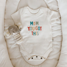 Load image into Gallery viewer, graphic bodysuit | mom you got this
