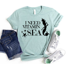 Load image into Gallery viewer, I Need Vitamin Sea T-shirt
