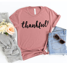 Load image into Gallery viewer, Thankful T-shirt
